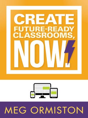 cover image of Create FutureReady Classrooms, Now!